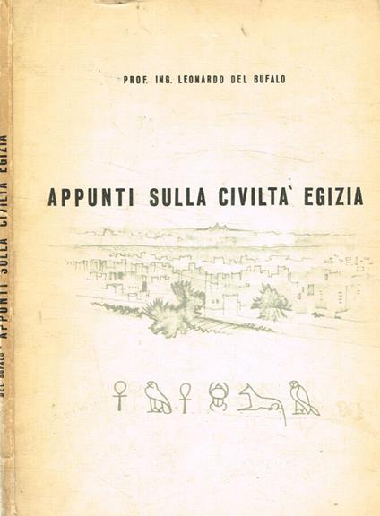 Appunti sulla civiltà egizia - Leonardo Del Bufalo - copertina