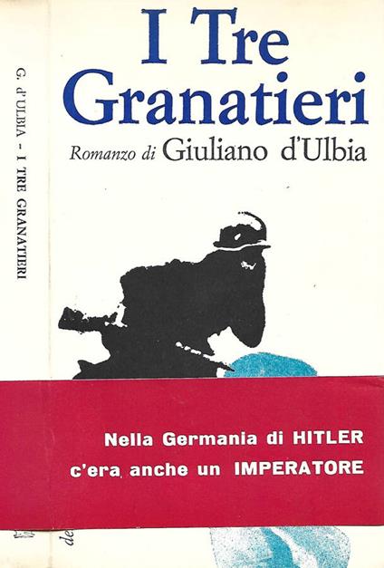 I Tre Granatieri - Giuliano D'Ulbia - copertina