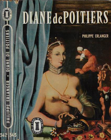 Diane de Poitiers - Philippe Erlanger - copertina