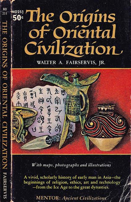 The origins of oriental civilization - Walter A. Fairservis - copertina