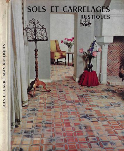 Sols et carrelages rustiques - Madeleine Fuchs - copertina