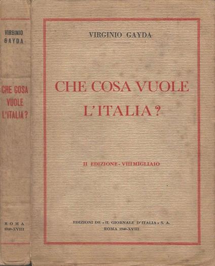 Che cosa vuole l'Italia? - Virginio Gayda - copertina