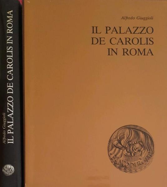 Il Palazzo De Carolis in Roma - Alfredo Giuggioli - copertina