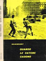 Quando le catene cadono