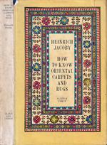 How to know oriental carpets and rugs