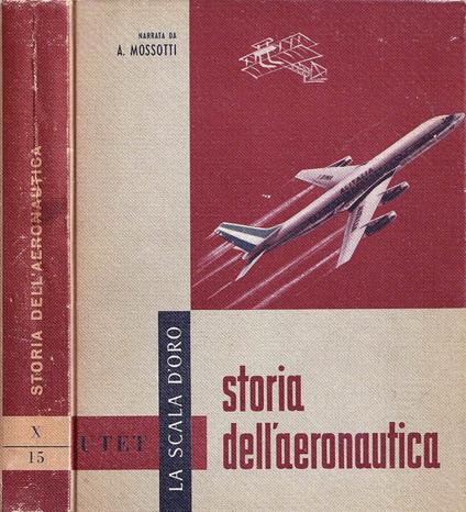 Storia dell'aeronautica - Alessandro Mossotti - copertina
