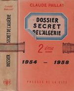 Deuxieme dossier secret de l'Algérie Tomo II 1954-1958