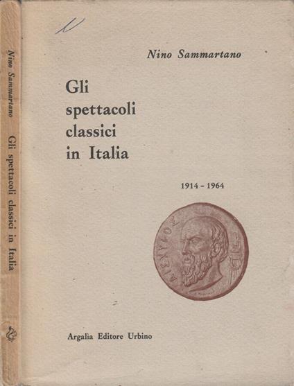 Gli spettacoli classici in Italia - Nino Sammartano - copertina