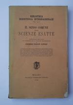Il senso comune nelle scienze esatte. Esposizione per tutti dei principii delle scienze matematiche…