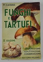 Funghi e tartufi. Descrizione - coltivazione - conservazione (industriale e domestica). Terza edizione riveduta…