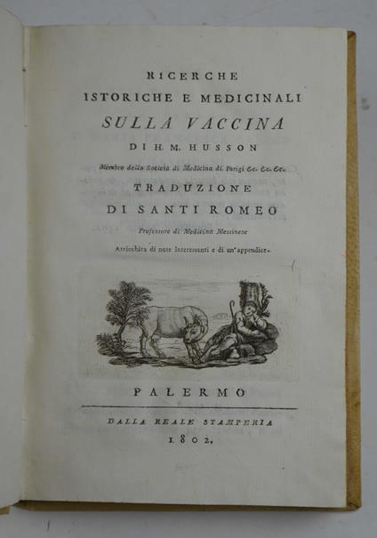 Ricerche istoriche e medicinali sulla vaccina… Traduzione di Santi Romeo - copertina