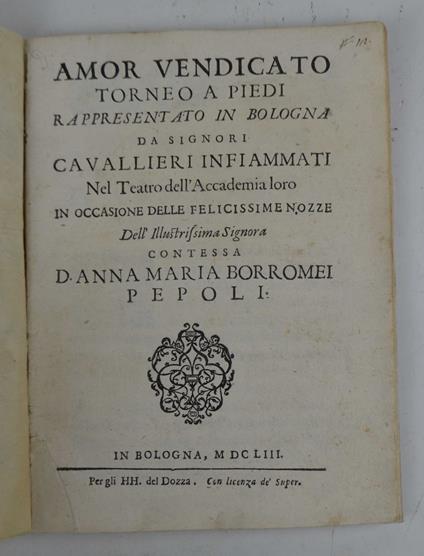 Amor vendicato torneo a piedi rappresentato in Bologna dai signori Cavallieri Infiammati nel Teatro dell'Accademia loro in occasione delle felicissime nozze dell'Illustrissima Signora Contessa D. Anna - copertina