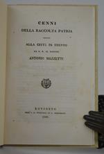 Cenni della raccolta patria legata alla città di Trento da S.E. il Barone Antonio Mazzetti