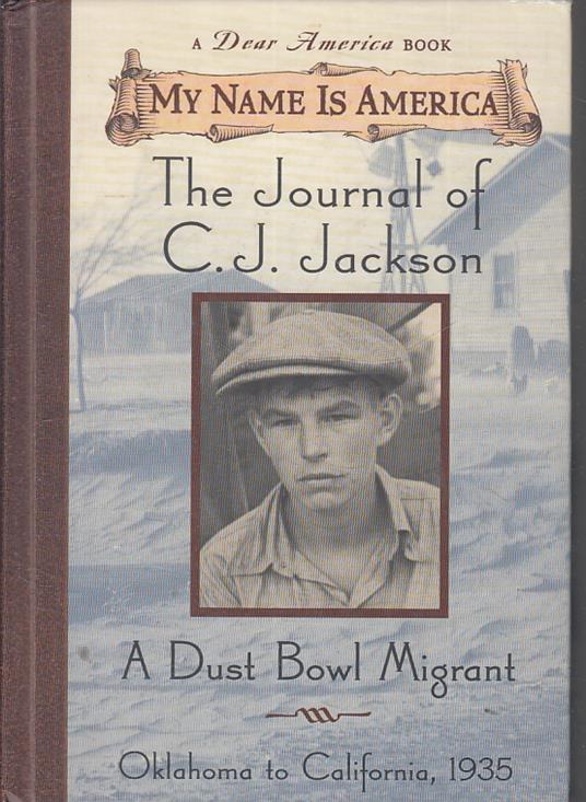 My Name Is America The Journal C.J. Jackson Dust Bowl Migrant - copertina