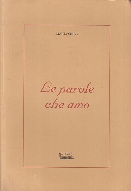 Le Parole Che Amo Poesie - Mario Cervi - copertina