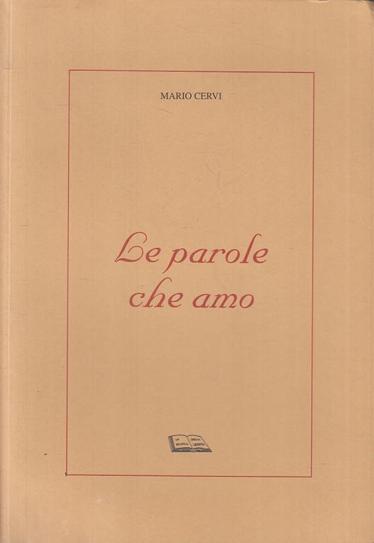Le Parole Che Amo Poesie - Mario Cervi - copertina