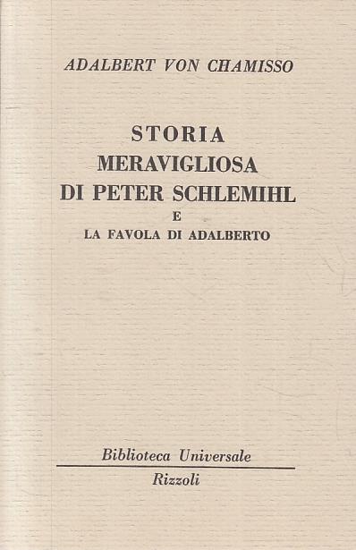 Storia Meravigliosa Di Peter Schlemihl- Von Chamisso- Rizzoli- Bur - Adalbert von Chamisso - copertina