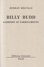 Billy Budd Gabbiere Di Parrocchetto- Herman Melville- Rizzoli- Bur