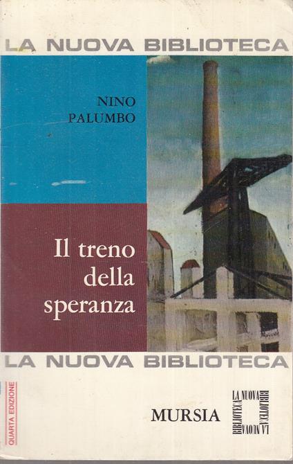 Il Treno Della Speranza- Palumbo- Mursia- Nuova Biblioteca - Nino Palumbo - copertina
