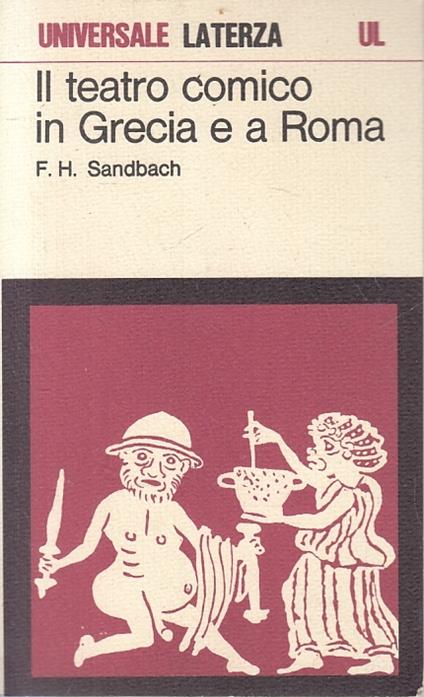 Il Teatro Comico In Grecia E A Roma- Sandbach- Laterza- Ul 521 - copertina