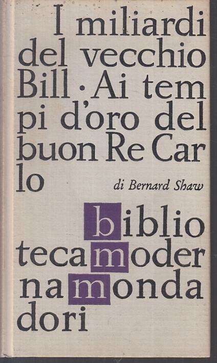 I Miliardi Del Vecchio Bill - Bernard Shaw - copertina