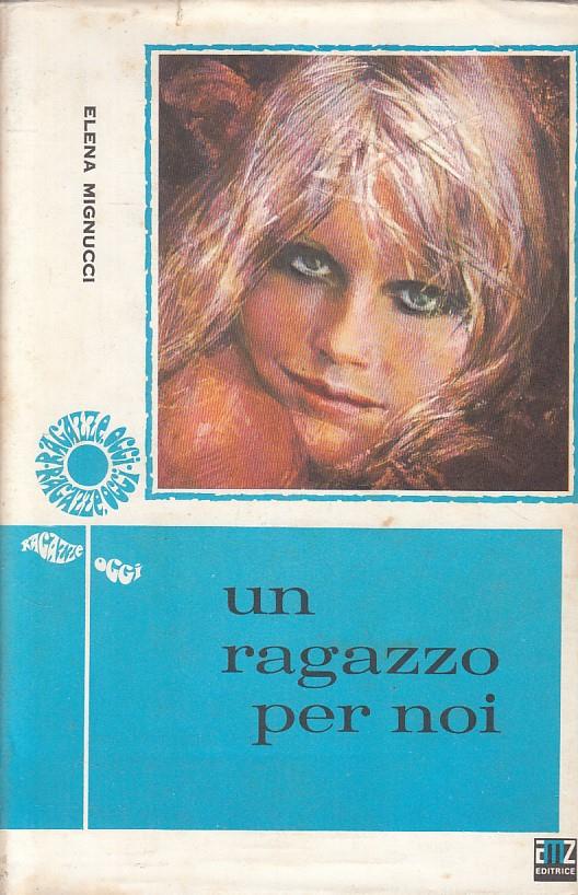 Un Ragazzo Per Noi - Elena Mignucci - copertina