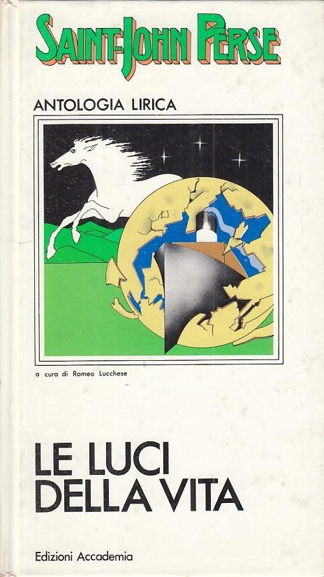 Le Luci Della Vita Antologia Lirica- Perse - Saint-John Perse - copertina