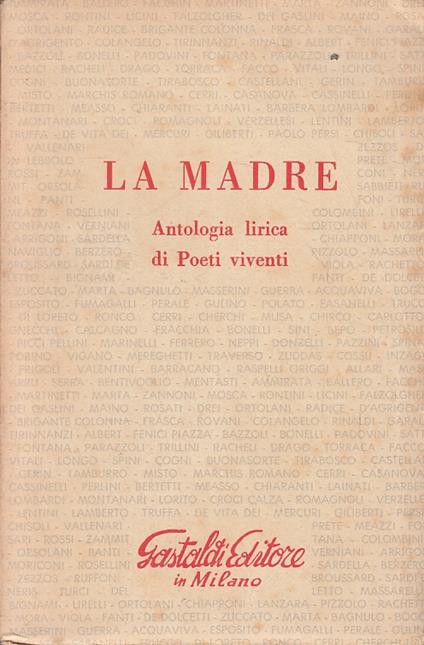 La Madre Antologia Lirica Di Poeti Viventi - copertina