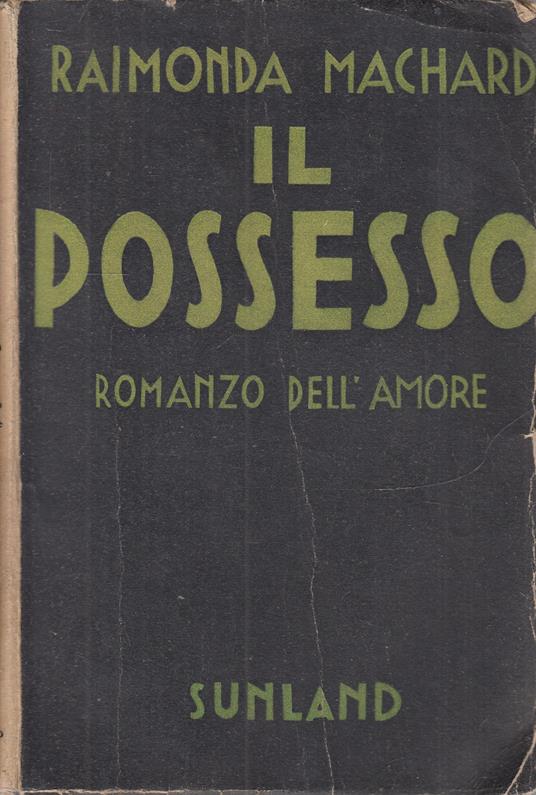 Il Possesso Romanzo Dell'amore - Raymonde Machard - copertina