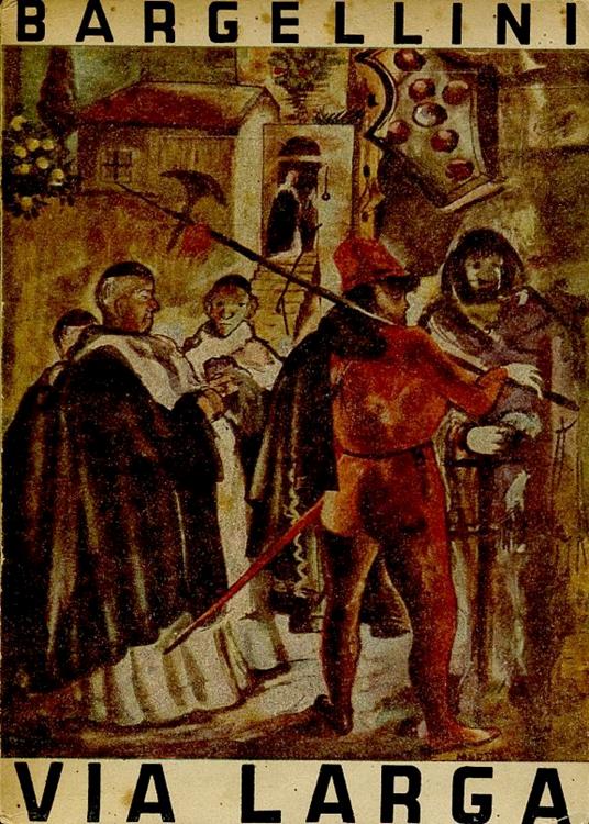 Via Larga - Piero Bargellini - copertina