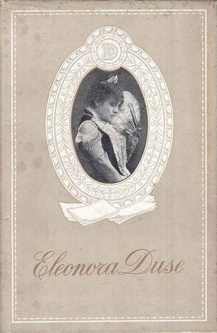 Eleonora Duse - - Leonardo Vergani - copertina