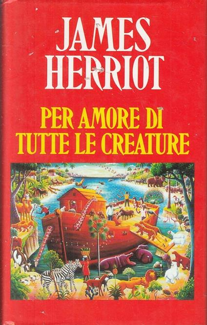 Per Amore Di Tutte Le Creature - James Herriot - copertina