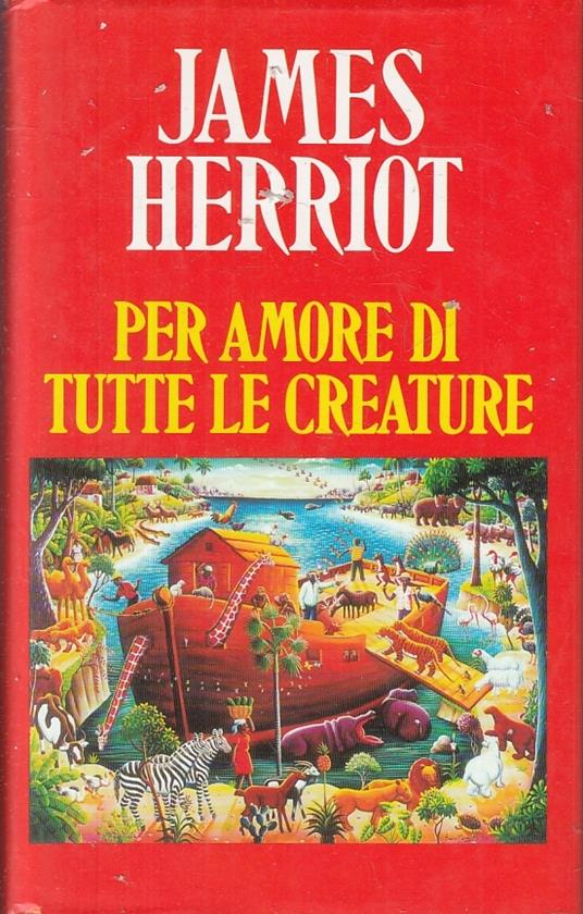 Per Amore Di Tutte Le Creature - James Herriot - copertina