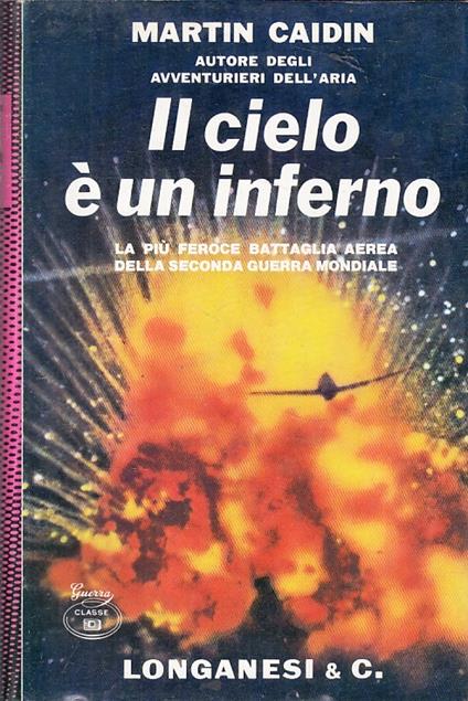 Il Cielo è Un Inferno - Martin Caidin - copertina
