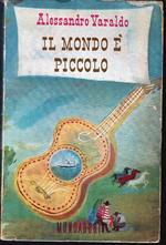 Il Mondo è Piccolo- Alessandro Varaldo- Mondadori