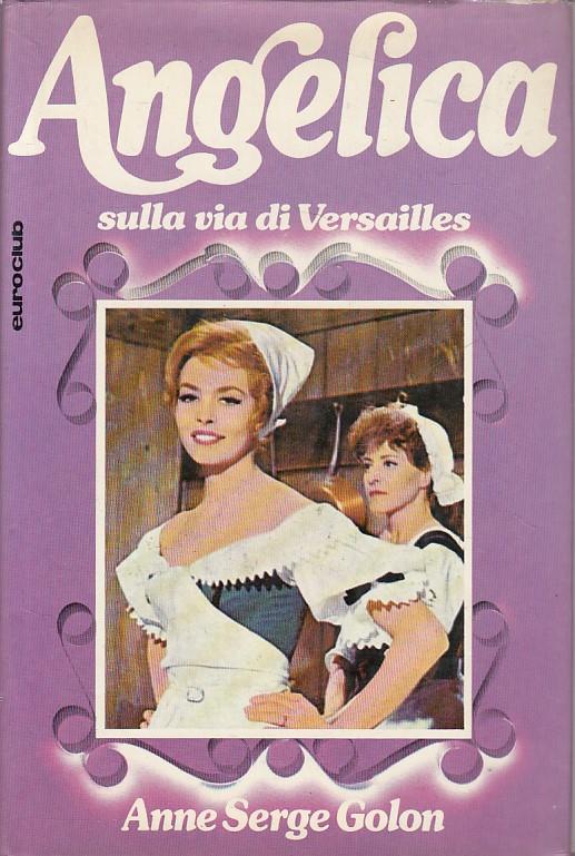 Angelica Sulla Via Di Versailles - Anne Golon - copertina