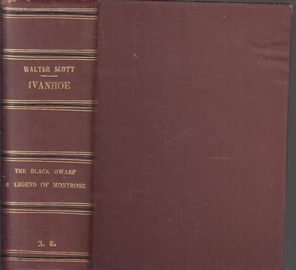 Ivanhoe The Black Dwarf Legend Of Montrose- Walter Scott - Walter Scott - copertina