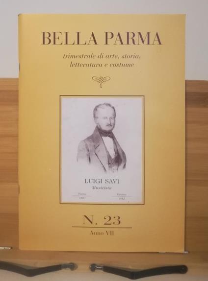 Rivista Bella Parma N.23 Anno Vii Arte Costume Letteratura - copertina