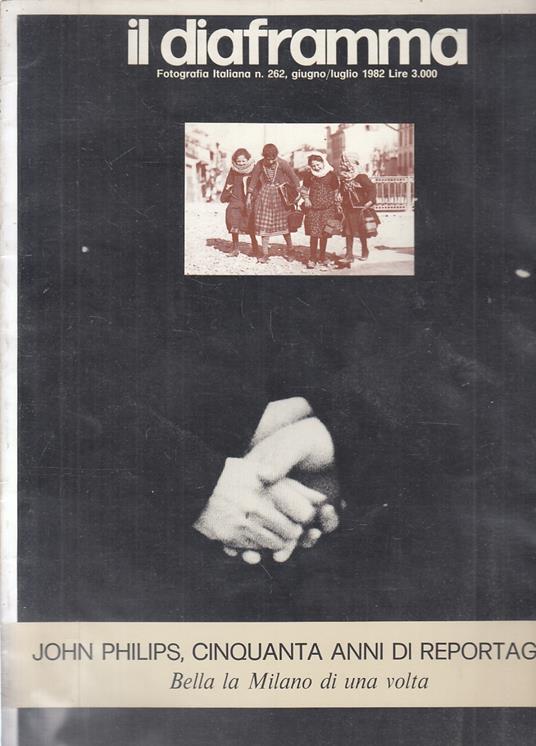Rivista Il Diaframma 262 1982 John Philips Bella Milano Di Una Volta- Zfs721 - copertina