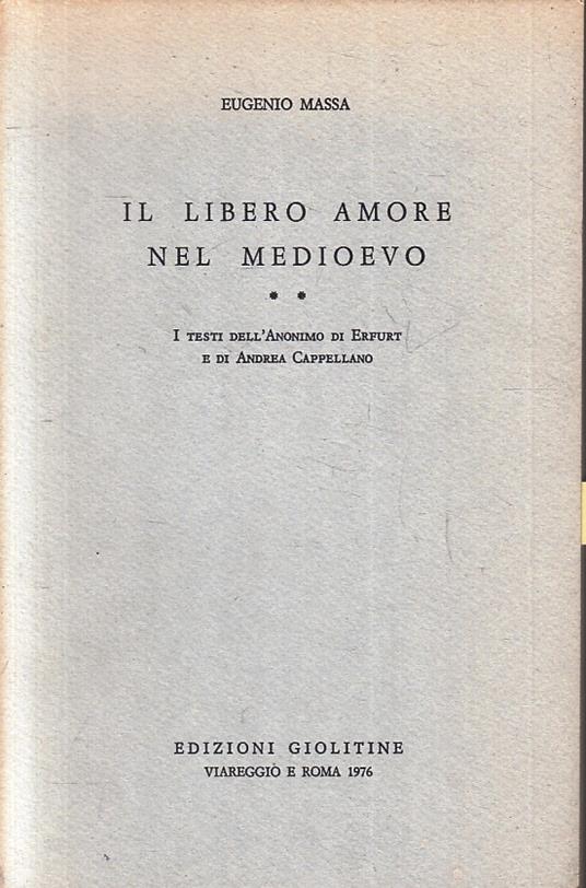 Il Libero Amore Nel Medioevo - Eugenio Massa - copertina