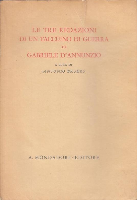 Tre Redazioni Taccuino Guerra Di D'annunzio - Antonio Bruers - copertina