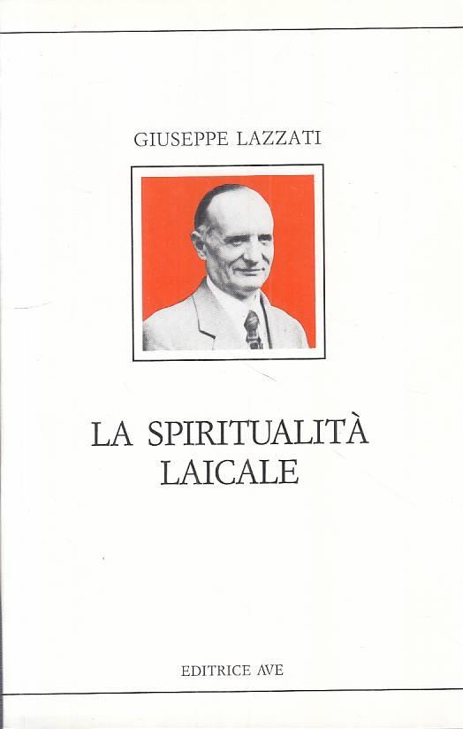 La Spiritualità Laicale - Giuseppe Lazzati - copertina