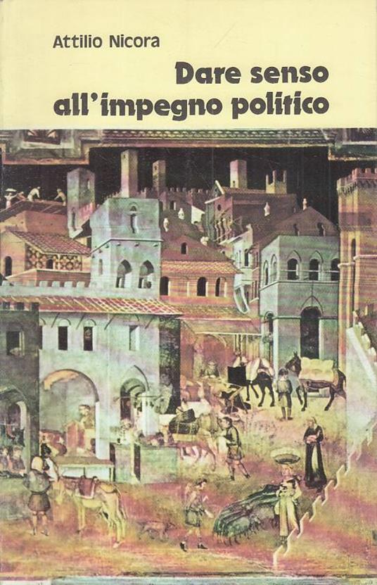 Dare Senso All'impegno Politico - copertina