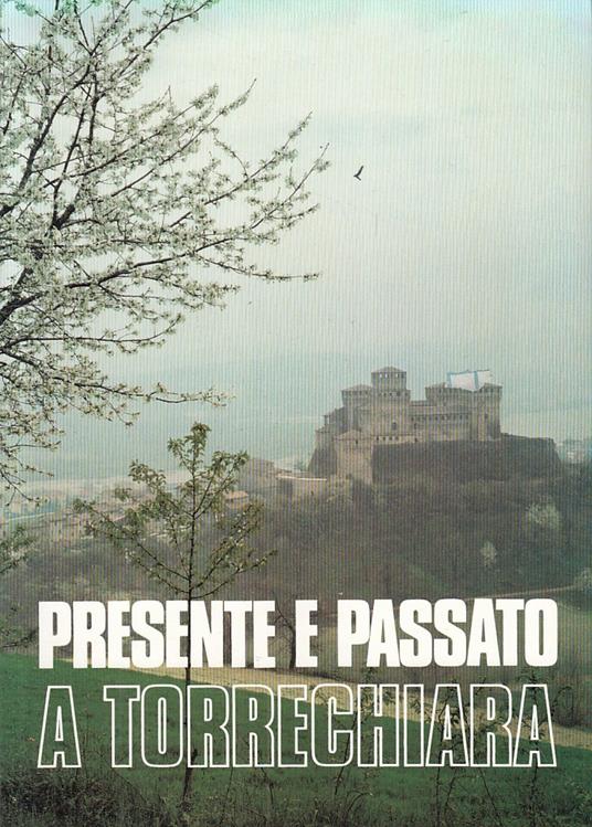 Presente E Passato A Torrechiara - Lino L. Ghirardini - copertina