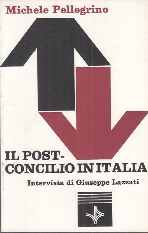 Il Post Concilio In Italia - Michele Pellegrino - copertina