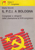 Il P.C.I. A Bologna Congressi E Dirigenti