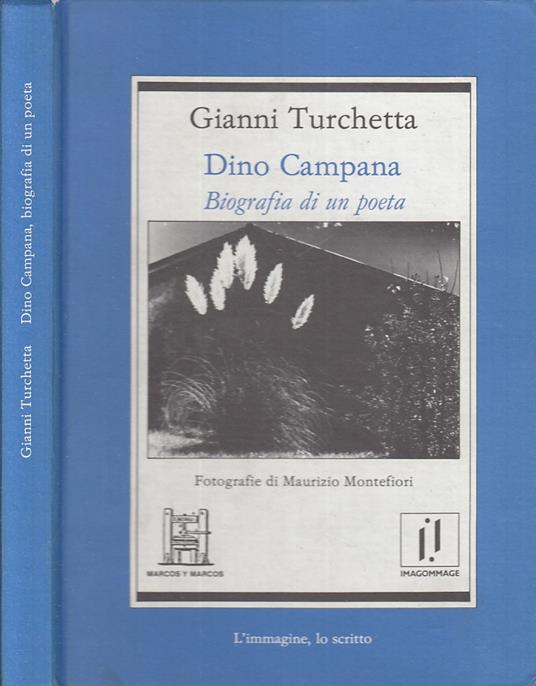 Dino Campana Biografia Di Un Poeta- Turchetta - Gianni Turchetta - copertina