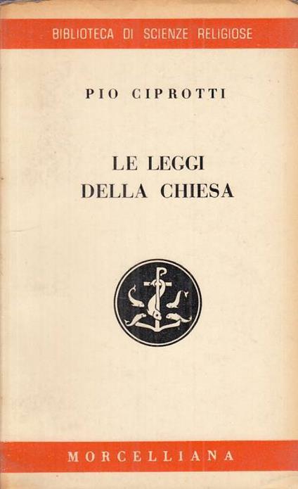 Le Leggi Della Chiesa - Pio Ciprotti - copertina