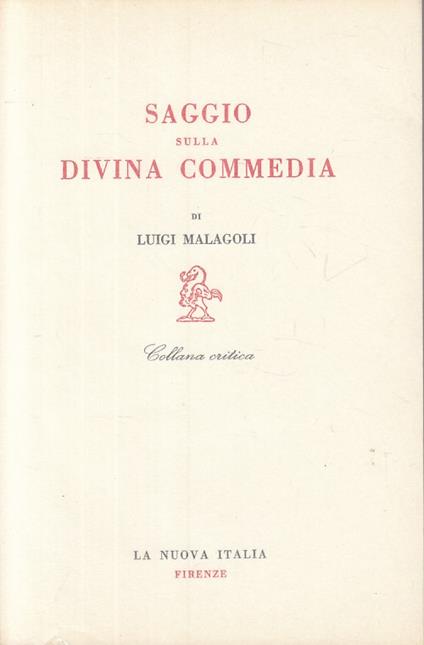 Saggio Sulla Divina Commedia - Luigi Malagoli - copertina