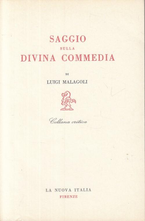 Saggio Sulla Divina Commedia - Luigi Malagoli - copertina